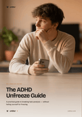 Person sitting at a table holding a phone with 'The ADHD Unfreeze Guide' text overlay.